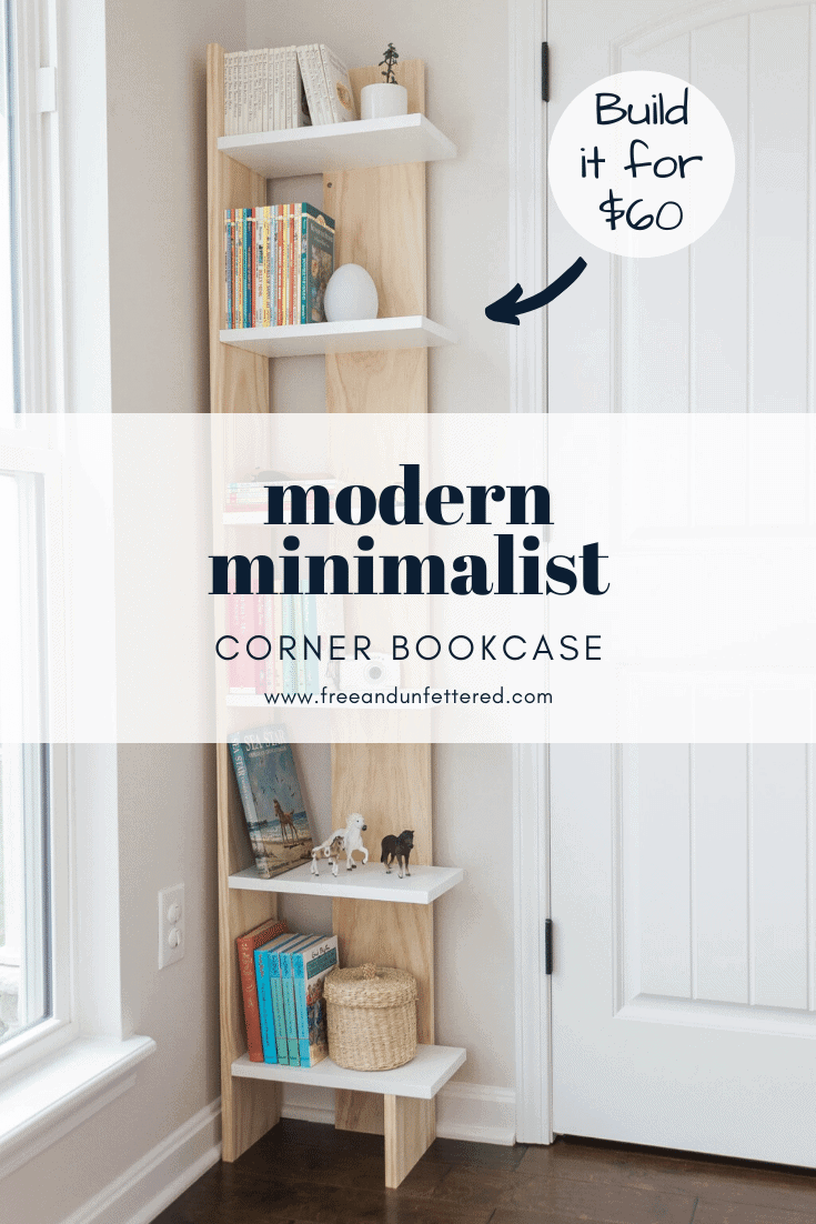 Turn into unused corner into a functional storage space with this easy-to-build and budget-friendly bookcase! You can build it in a day for just $60 dollars. See the complete tutorial at www.freeandunfettered.com. It's perfect for small space living! #diy #bookcase #bookstorage #diyfurniture #modernhome #homeorganization #storageandorganization #diyproject #budgetfriendlydecor #smallspaceliving